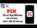 iOS 16 Fix News App Missing On iPhone iPad iPod touch