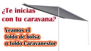 Te inicias con la cv? Examinamos el toldo de Bolsa o toldo Caravanestor