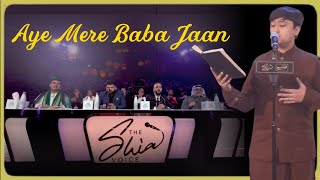 Aye Mere Baba Jaan | The Shia Voice Season 2 | Episode 9 | Semifinals | Ramadan 2023