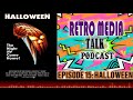 HALLOWEEN - Episode 15 | Retro Media Talk | Podcast