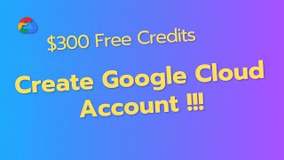 How to Create a Google Cloud Account (Step-by-Step) | Get Free $300 Credits