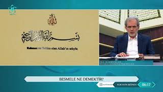 BESMELE KUR'AN'DAN BİR AYET MİDİR? | (Prof. Dr. Kerim Buladı)