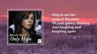 Mandy Moore   -Only Hope(lyrics)