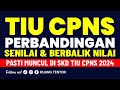 [part 3] TIU CPNS 2024 PERBANDINGAN SENILAI dan BERBALIK NILAI || SKD KEDINASAN 2024