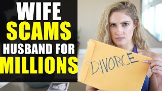 Crazy Wife SCAMS Husband for MILLIONS!!!! Shocking Ending