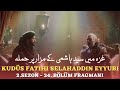 Salahuddin Ayyubi Season 2: Episode 34 Trailer | Salahuddin Ayyubi Updates | Usama Khalid