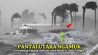 Detik-detik Gelombang Pasang Pantai Utara Sapu Jawa Barat & Jawa Tengah