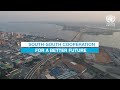 South-South Cooperation for a better future