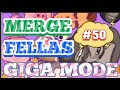 💥LIVE MERGE FELLAS💥HIGH SCORE💥CHALLENGE💥GIGA MODE #50