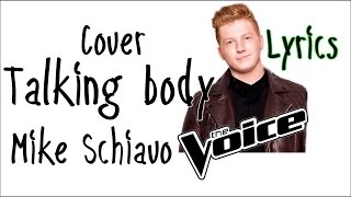 Lyrics Talking Body  The Voice 2016 Blind Audition - Mike Schiavo