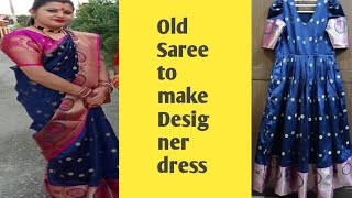 साड़ी Reuse Ideas || Design Gown Cutting and Stitching 😍 || साड़ी से बनाएं Designer Outfit 🤩