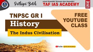 History | The Indus | Civilisation | GROUP 1  | TNPSC |  Pothigai Batch  TAF IAS ACADEMY