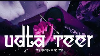 UDTA TEER - YNG ASHAIL X @RA-YAN  | Directed by Mr Andy