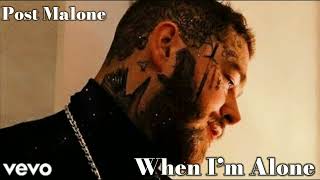 Post Malone - When I’m Alone (Official Lyric Video)