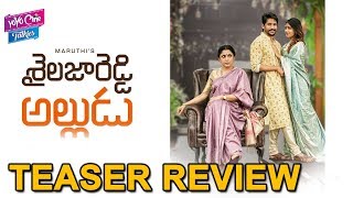 Shailaja Reddy Alludu Movie Teaser Review | Naga Chaitanya | Anu Emmanueal | YOYO Cine Talkies