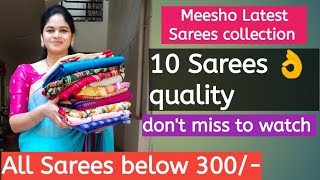 Meesho Sarees below 300/- //10 Sarees 👌quality //latest collection Sarees