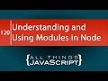 Understanding and Using Modules in Node