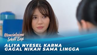 MASA LALU ALIYA KEMBALI TERUNGKAP !! LINGGA MANTAN SUAMI ? | MENCINTAIMU SEKALI LAGI EPS 08