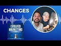 Updates and Changes to the Evolved Marketing Podcast (Ep. 82)