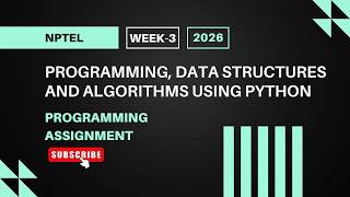 Programming, Data Structures, and Algorithms Using Python | NPTEL Week 3 Assignment Answers 2026