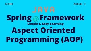 Java Spring Framework -Aspect Oriented Programming (AOP) |Session 3| Aether