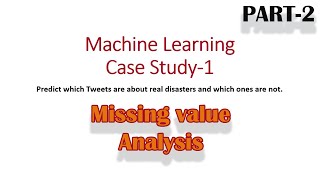 |Missing value Analysis| part-2| machine learning case study 1|