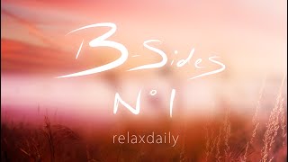 relaxdaily - B-Sides N°1