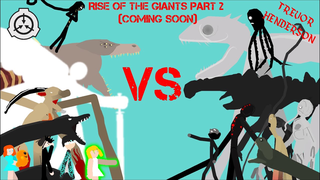 Trevor Henderson Vs Scp Rise Of The Giants Part 2 Teaser Sticknodes