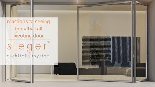 Reaction to seeing the Ultra Tall Pivot Door I Sieger® Aluminium