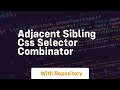 adjacent sibling css selector combinator