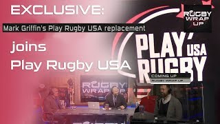 EXCLUSIVE: Mark Griffin and Play Rugby USA Successor in Studio | RUGBY WRAP UP