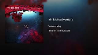 Venice May - Mr \u0026 Misadventure [Official Audio]