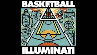 Basketball Illuminati - Cutting Through The Noise