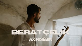 BERAT ÇELİK - AX NÎSÊBÎN