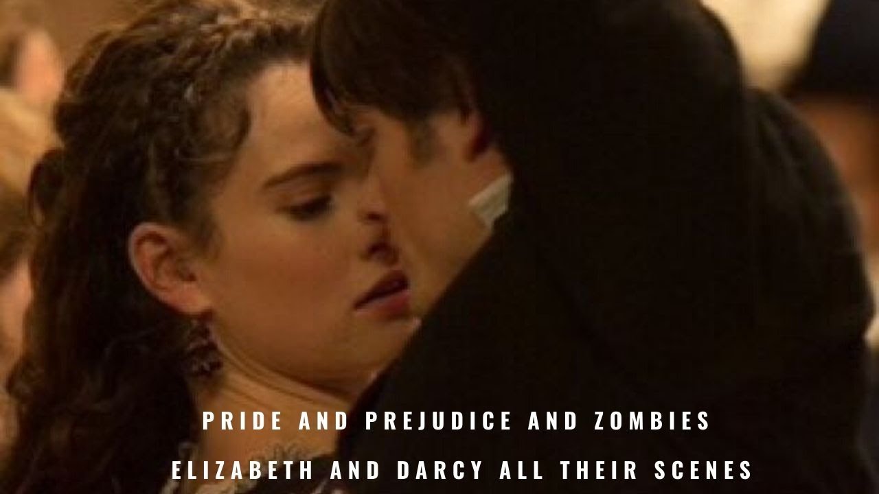 Pride And Prejudice And Zombies Elizabeth And Darcy All Their Scenes ...