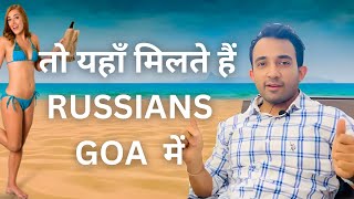 Russians in Goa | Best beach to meet foreigners | Timings and Location