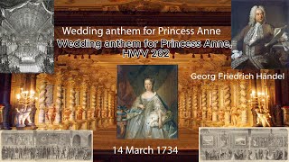 Handel - Wedding anthem for Princess Anne, HWV 262