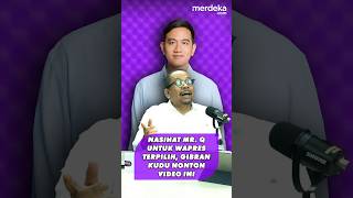 Nasihat Mr. Q Untuk Wapres Terpilih, Gibran Wajib Nonton Ini. . #podcastmerdeka