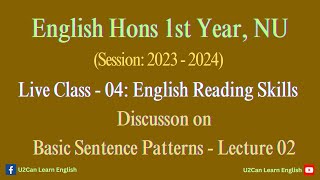 Live Class - 04।। Basic Sentence Patterns - Lecture 02।। English Reading Skills ।। Eng Hons 1st Year