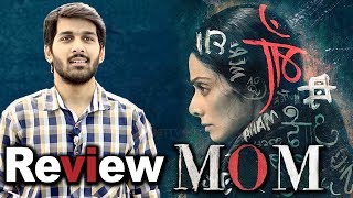 Mom Movie Review By Review Raja | Sridevi's 300th Film | Is It Hit Or Flop | Akshaye Khanna