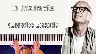 In Un'Altra Vita (In Another Life) - Ludovico Einaudi || PIANO COVER
