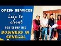 Business Setup in Senegal Africa | Opesh Singh- Services | Client Reviews