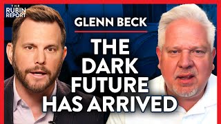 Exposing How AI Is Making the 'Dark Future' a Reality | Glenn Beck | POLITICS | Rubin Report