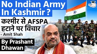 No Indian Army in Kashmir Soon? AFSPA Could be Removed from Kashmir says Amit Shah | Prashant Dhawan