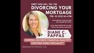 Divorcing Your Mortgage with Diane Pappas