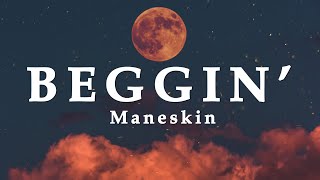 @ManeskinOfficial - Beggin' (Lyrics)