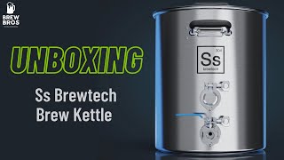 Unboxing Ss Brewtech Brew Kettle