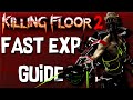 How To Level Up Fast | Killing Floor 2