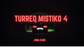 TURREO MISTIKO 4 // Edicion: El Tirri - Jona Caso