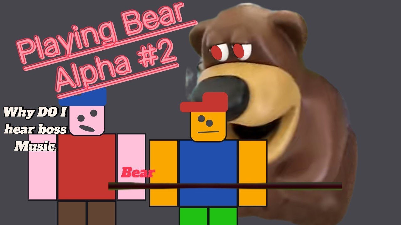 Playing Roblox Bear Alpha Part (2) - YouTube